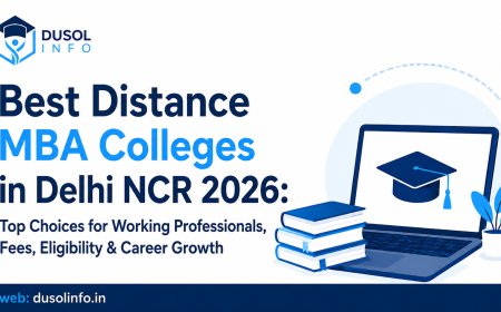 Best Distance MBA Colleges in Delhi NCR 2026: Top Choices for Working Professionals, Fees, Eligibility & Career Growth