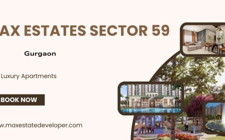 Max Sector 59 Gurgaon: A New Address for Luxury Residential Living