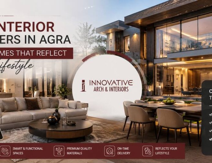 How the Best Interior Designers in Agra Create Homes That Reflect Your Lifestyle