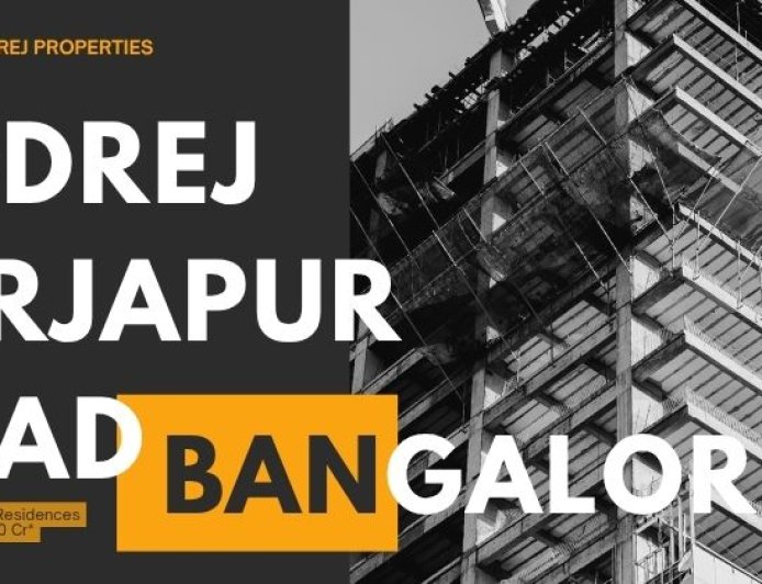 Godrej Sarjapur Road Bangalore: Luxury Apartments in a Growing Area