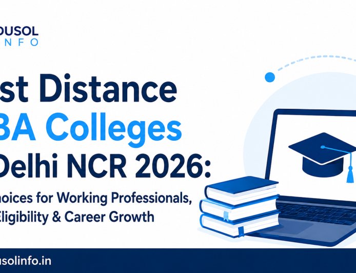 Best Distance MBA Colleges in Delhi NCR 2026: Top Choices for Working Professionals, Fees, Eligibility & Career Growth