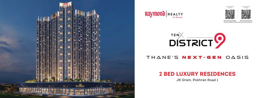 Raymond TenX District 9 Thane | 2 & 3 BHK Flats on Pokhran Road, Thane West