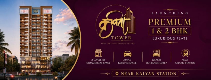 Kavita Tower Kalyan | Premium 2 BHK Flats in Kalyan West