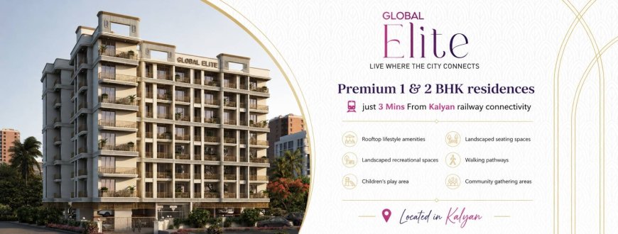 Global Elite Location | Prime Address in Kalyan West