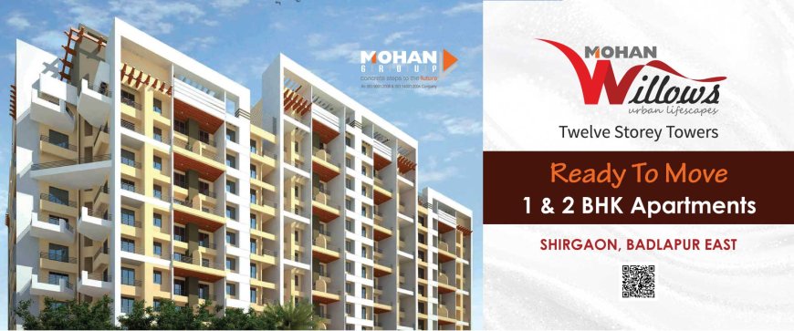 Mohan Willows Location | Flats in Badlapur East