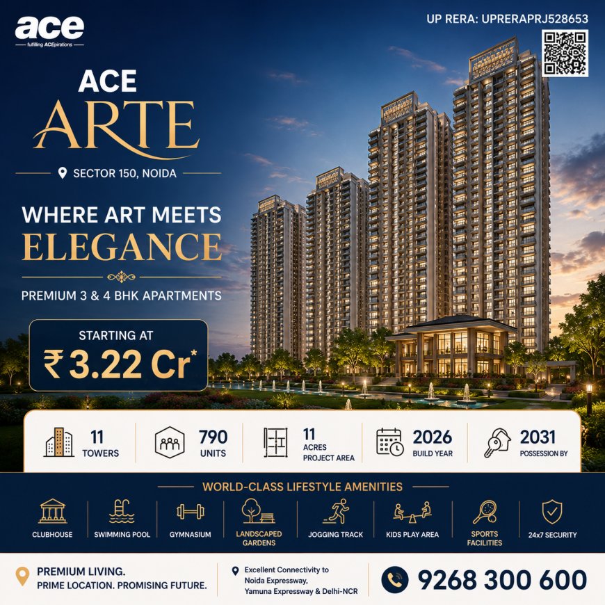 ACE Arte 9268 300 600 Premium 3 & 4 BHK Apartments Sector 150 Noida