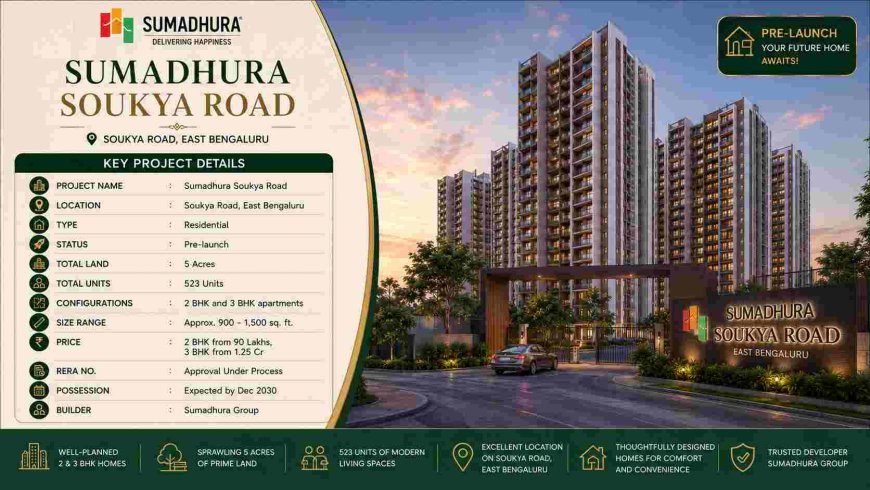 Sumadhura Soukya Road vs Other Residential Projects in Whitefield