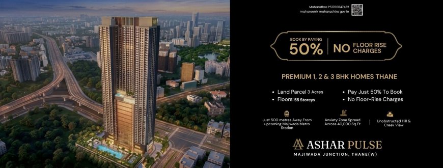 Ashar Pulse Thane West | 1, 2, 3 BHK Flats in Majiwada