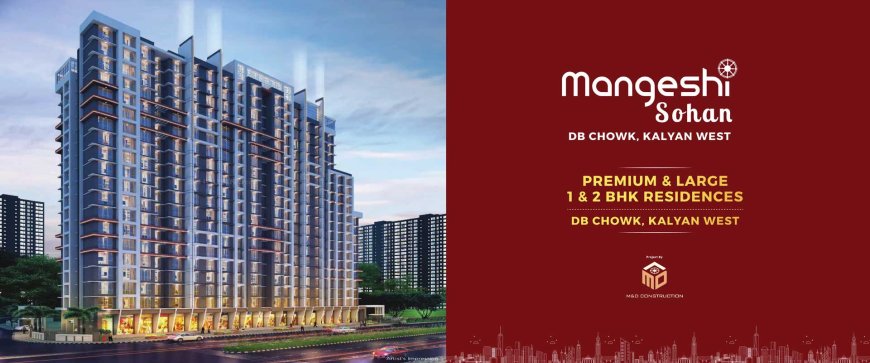 Mangeshi Sohan Kalyan | 1 & 2 BHK Flats in Kalyan West