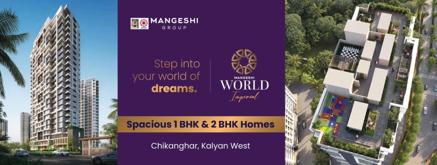 Mangeshi Imperial Kalyan West | Premium 1 & 2 BHK Flats