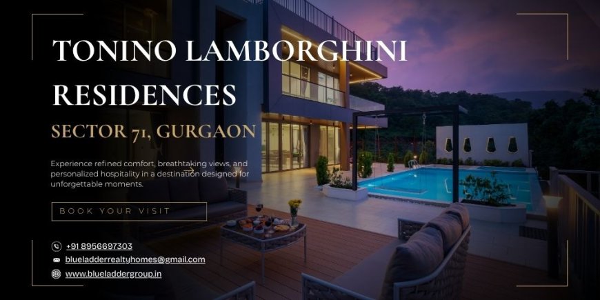 Tonino Lamborghini Residences Sector 71 – Upcoming Project In Gurgaon