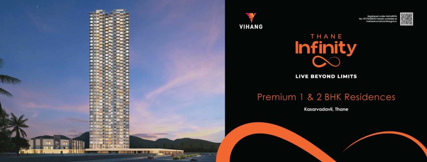 Vihang Infinity Thane – 1 & 2 BHK Flats in Kasarvadavali