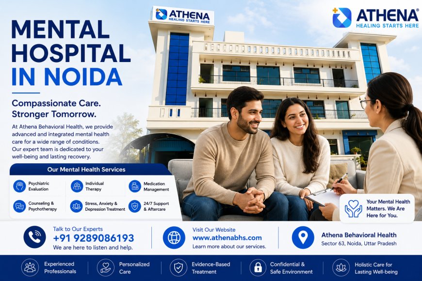 Mental Hospital in Noida: A Real Guide to Finding the Right Care
