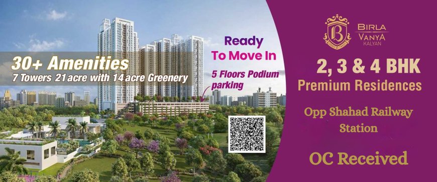 Birla Vanya Location, Kalyan West | Connectivity & Nearby Places