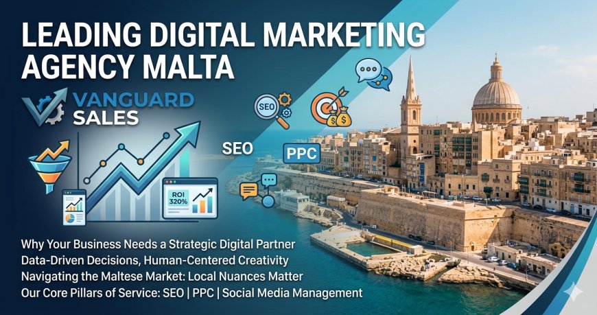 Digital Marketing Agency Malta | Turn Traffic Into Revenue | Vanguard Sales