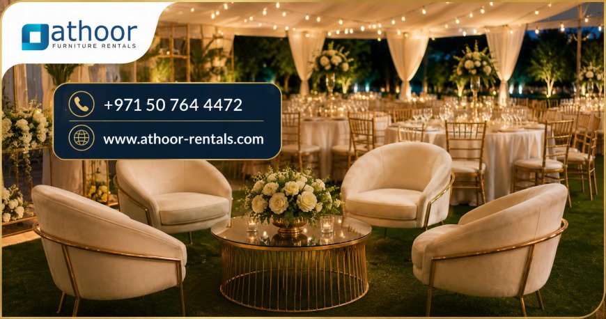 Best Furniture Rental UAE Services for Events and Special Occasions