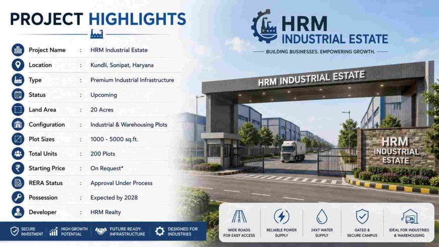 How to Choose the Right Industrial Plot in Kundli for Your Business