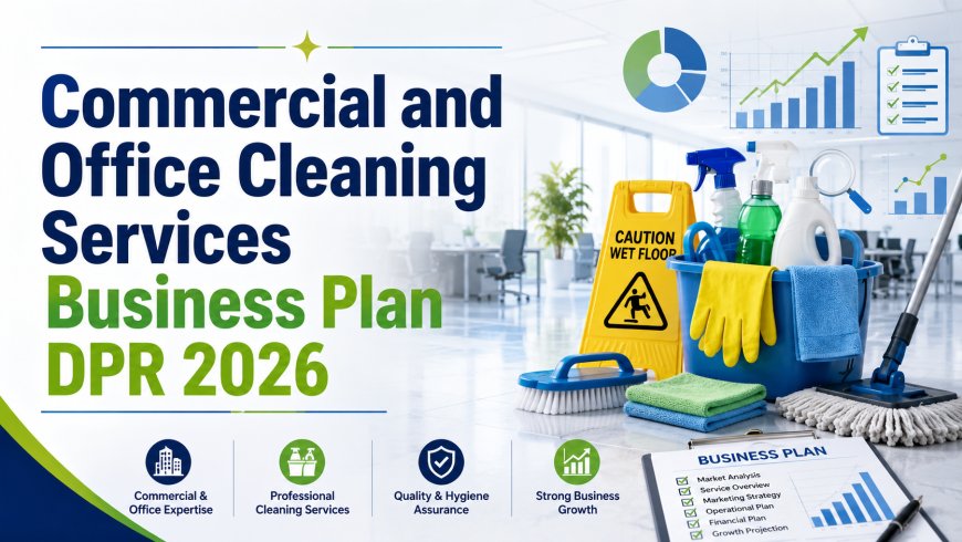 Commercial and Office Cleaning Services Business Opportunities 2026: Market Demand and Growth Potential
