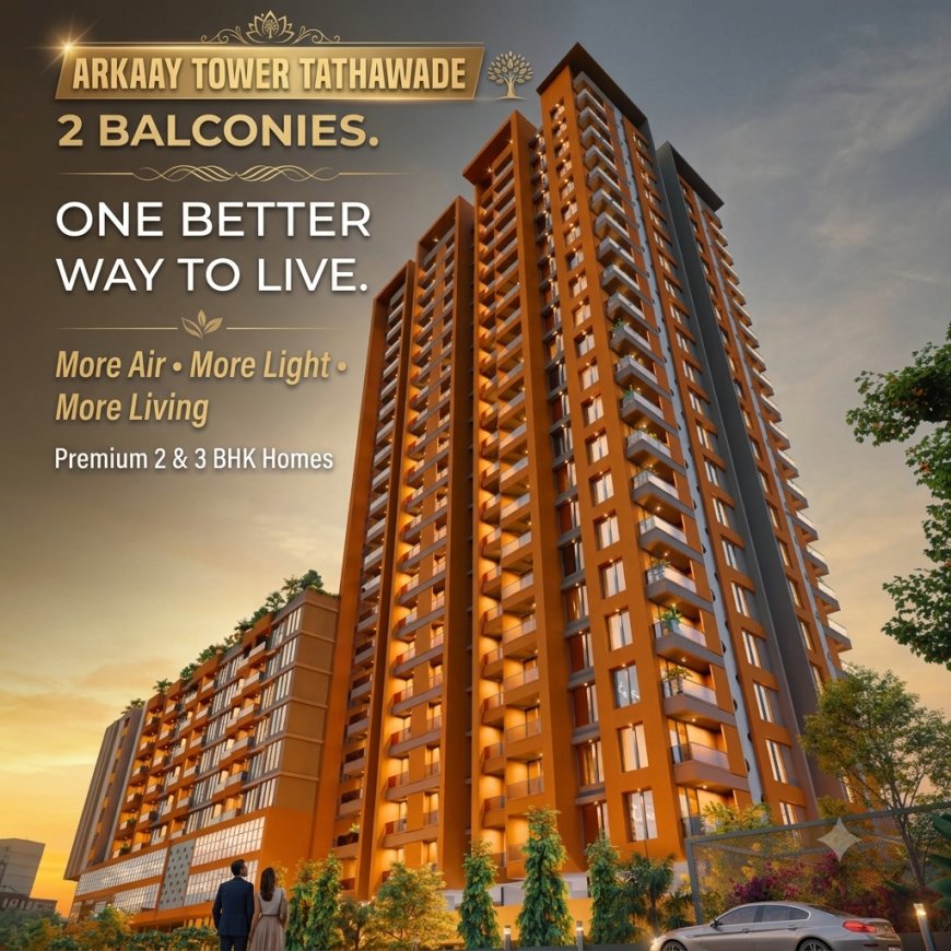 Arkaay Tower: 2 Balconies in Every Home for Better Living