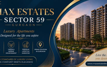 Max Estates Sector 59 Gurugram - Premium 2, 3 & 4 BHK Apartments for Elevated Urban Living