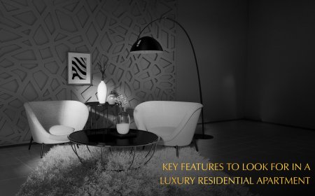 Key Features to Look for in a Luxury Residential Apartment