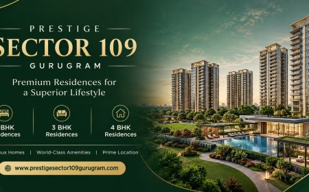 What Makes Prestige Sector 109 Gurgaon a Premium Residential Address?