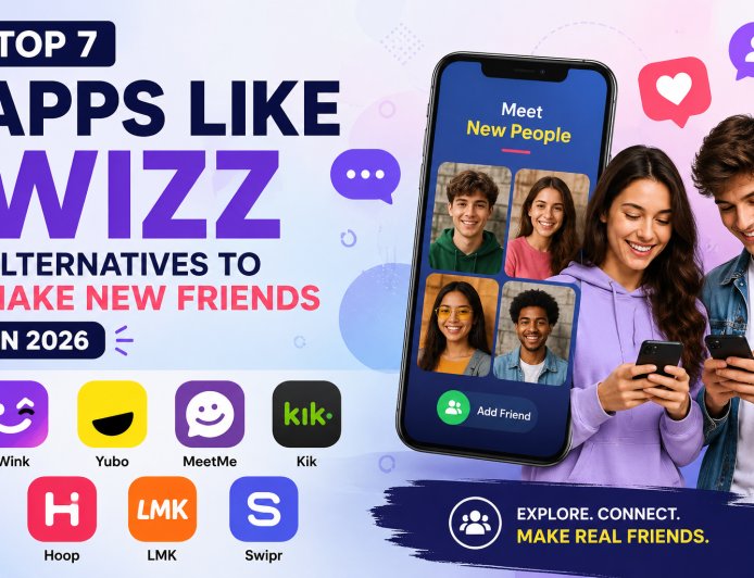 Top 7 Apps Like Wizz to Make New Friends in 2026