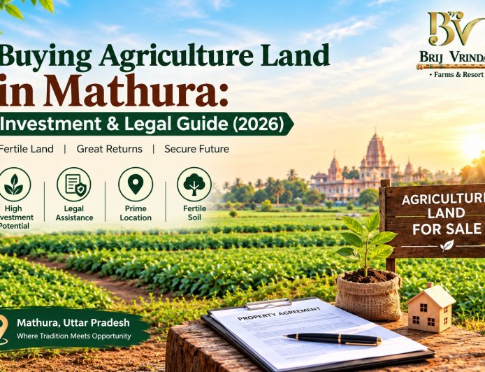 Buying Agriculture Land in Mathura: Investment & Legal Guide (2026)
