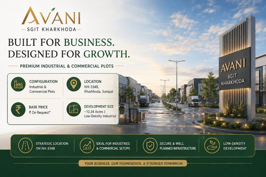 Avani SGIT Kharkhoda – Low-Density Industrial Plots on NH-334B