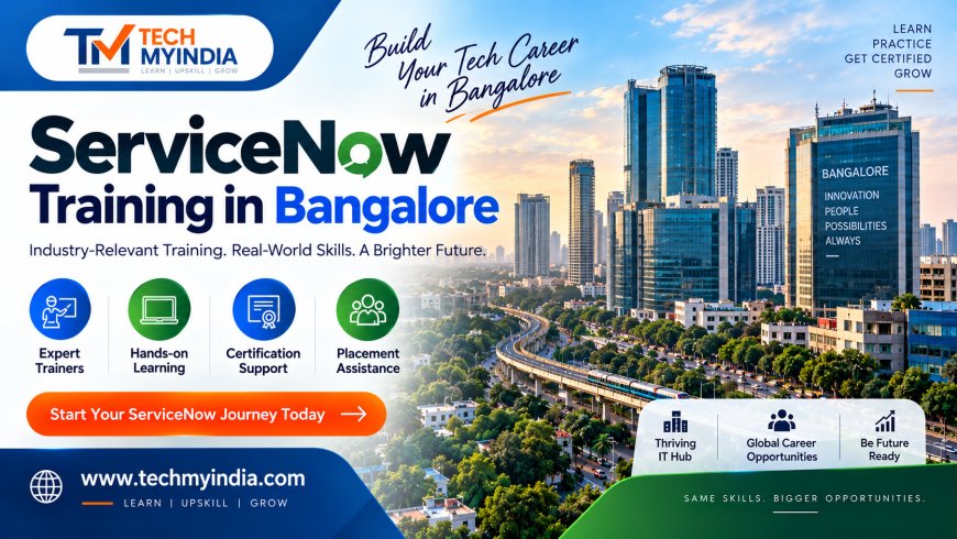 Why Bangalore's Tech Professionals Are Ditching Generic Coding for ServiceNow Training