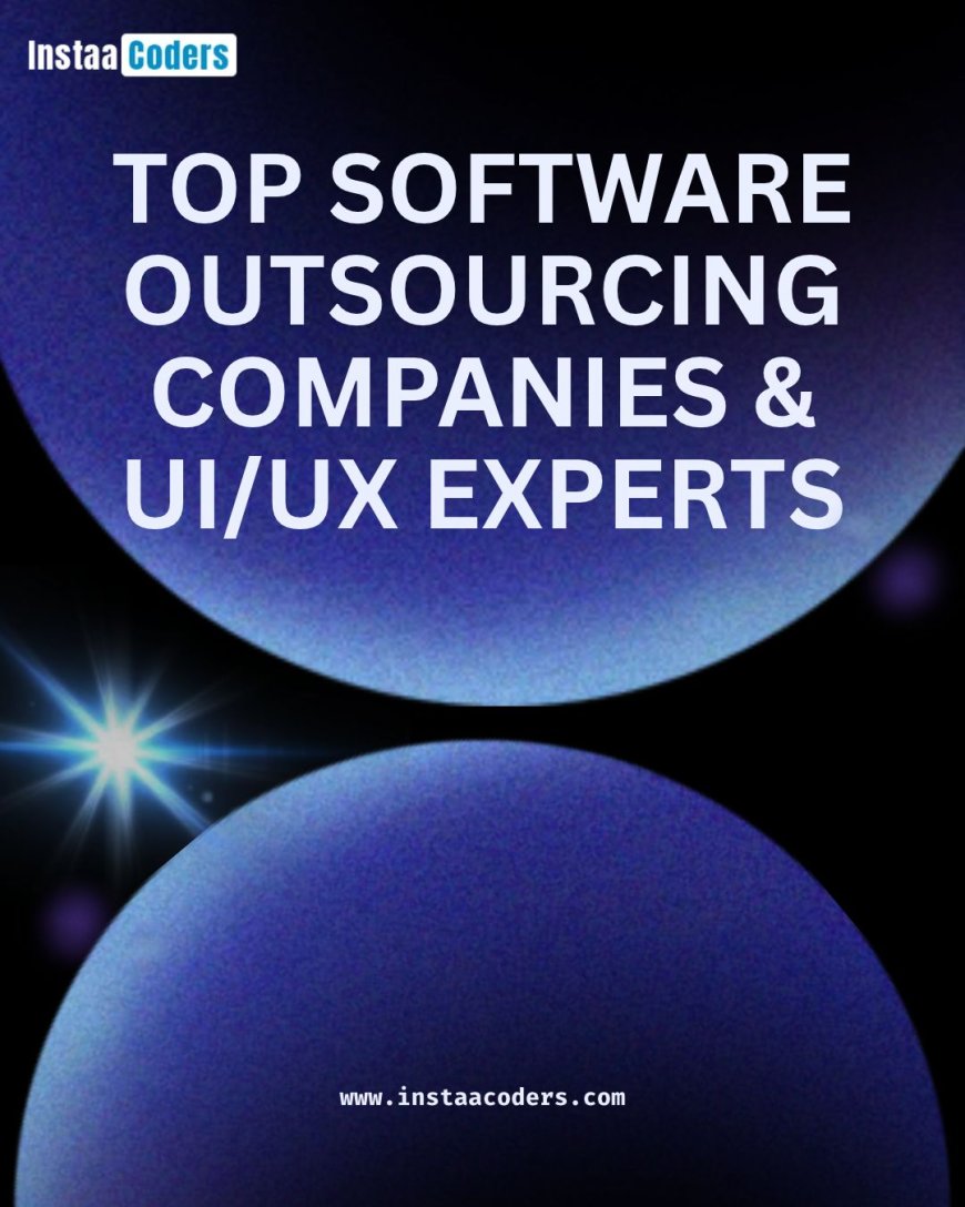 Top Software Outsourcing Companies & UI/UX Experts