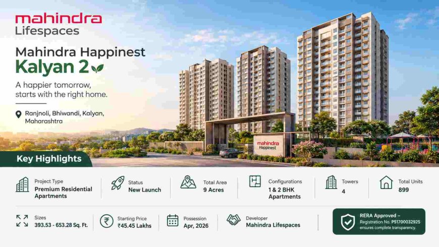 Mahindra Happinest Kalyan 2 Price and Payment Plan Explained