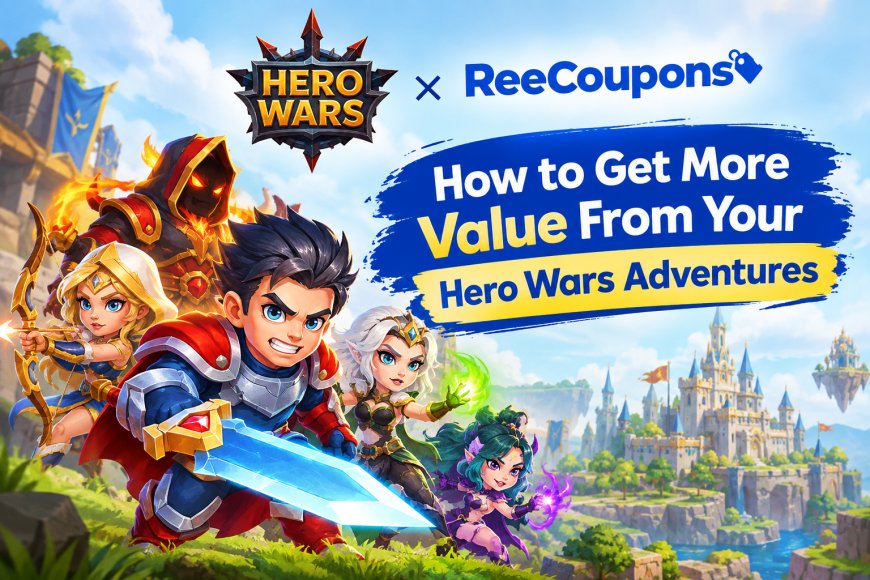 How to Get More Value From Your Hero Wars Adventures