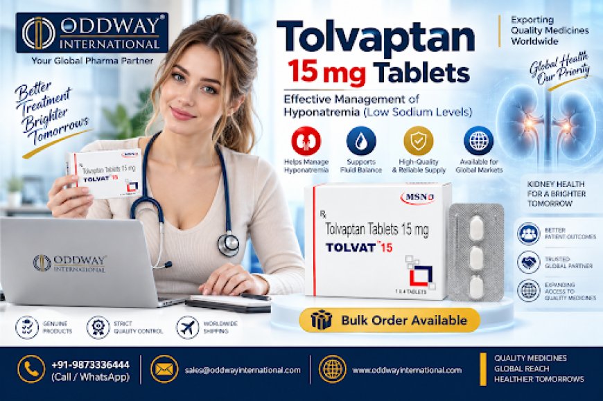 How to Import Tolvaptan 15 Mg: A Guide for Brazilian Buyers