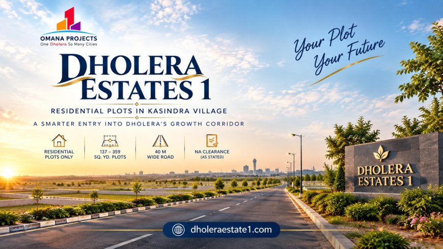 Dholera Estates 1: How to Book a Plot in Kasindra, Step by Step