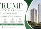Trump Tower Noida – Explore Iconic Architecture and an Elevated Residential Experience