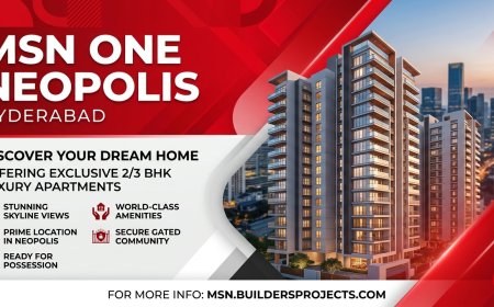 What Makes MSN One Neopolis a Premium Luxury Apartment Project in Hyderabad?