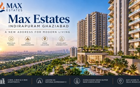 Max Estates Indirapuram Ghaziabad |Luxury Homes & Prime Location