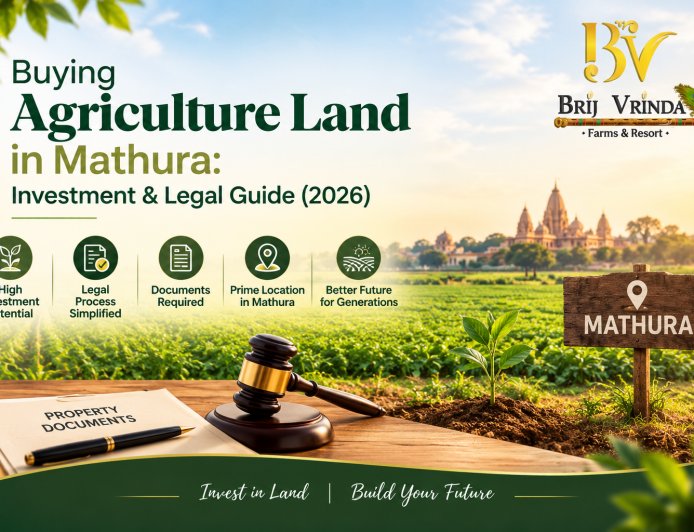 Buying Agriculture Land in Mathura: Investment & Legal Guide (2026)