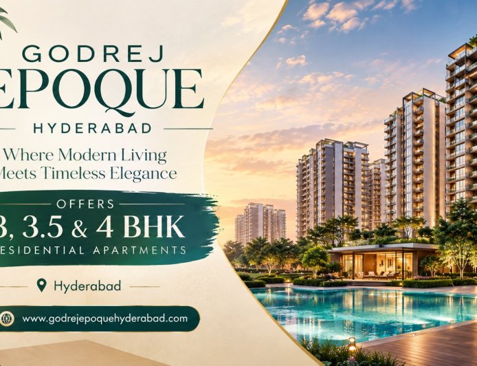 Godrej Epoque Hyderabad – Experience Refined Living in Kokapet