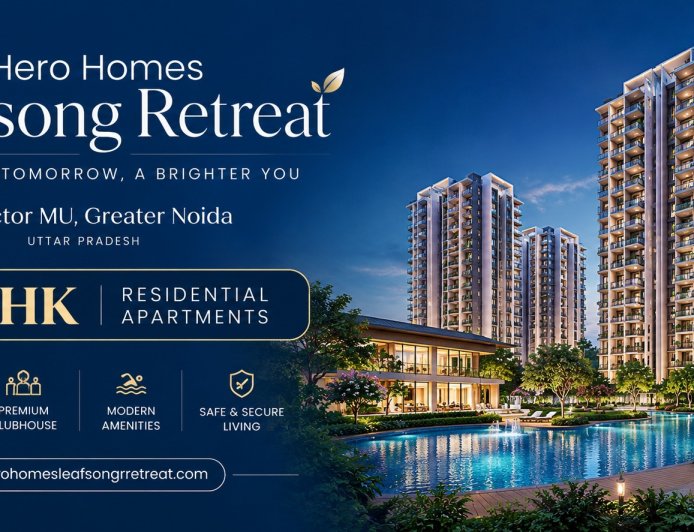 What Makes Hero Homes Leafsong Retreat a Worthwhile Residential Choice in Greater Noida?