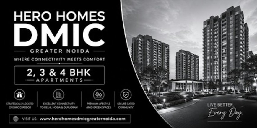Hero Homes DMIC Greater Noida – Premium Homes in a Future-Ready Township