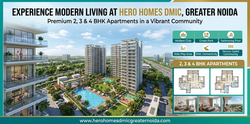 Discover Space, Experience Pure Elegance - Hero Homes DMIC Greater Noida