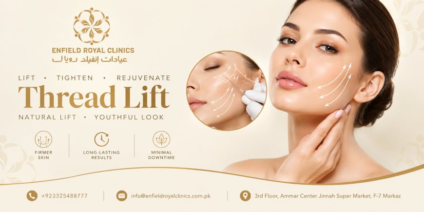 What Are the Benefits of Thread Lift Treatment?